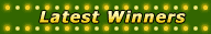 Latest Winners